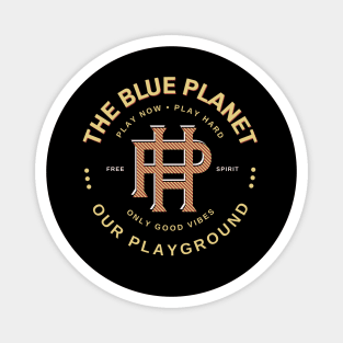 Play Hard Planet Earth Playground Good Vibes Free Spirit Magnet